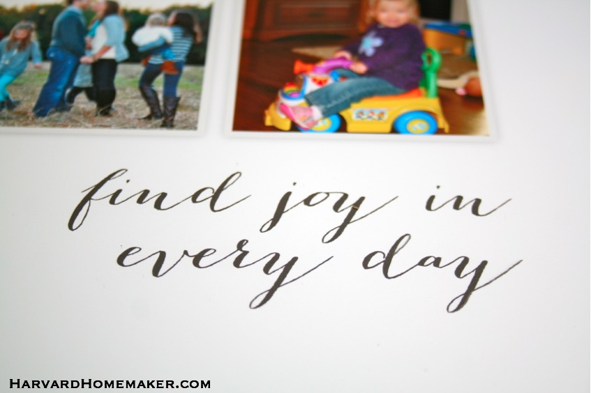 Find Joy in Every Day Custom Collage - There are Memories Being Made All Around You! - Harvard Homemaker